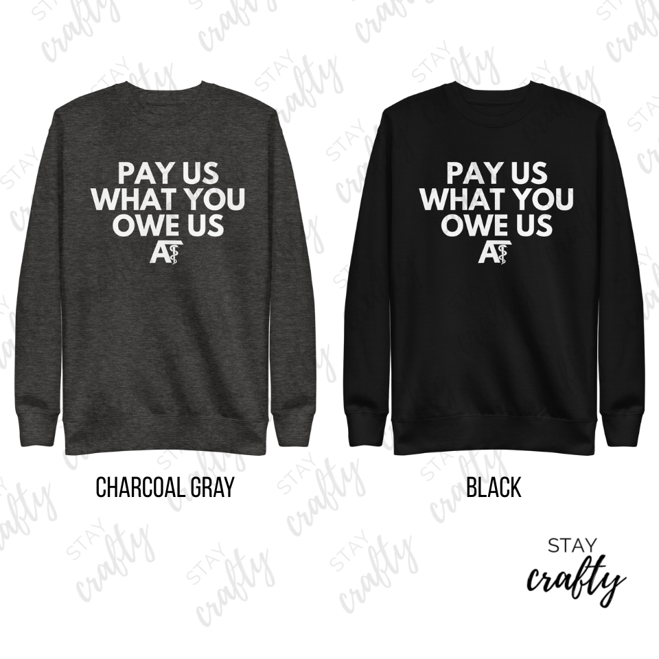 Pay us what you owe us- Unisex Premium Crewneck