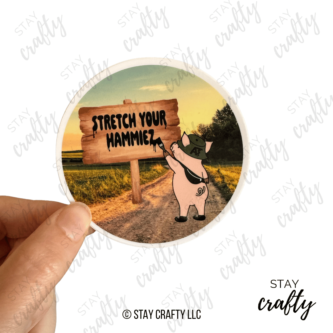 Stretch Your Hammiez- Sticker