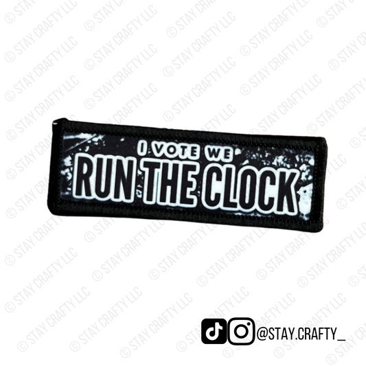 Black/White I Vote we run the Clock- Patch