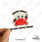 Feeling Crabby- Sticker