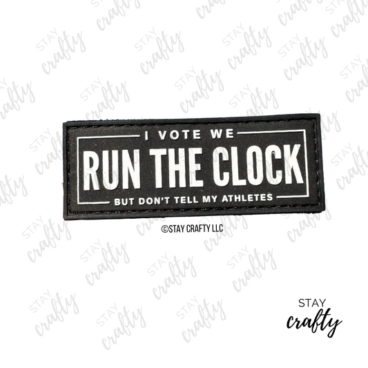 I Vote We Run the Clock- Patch