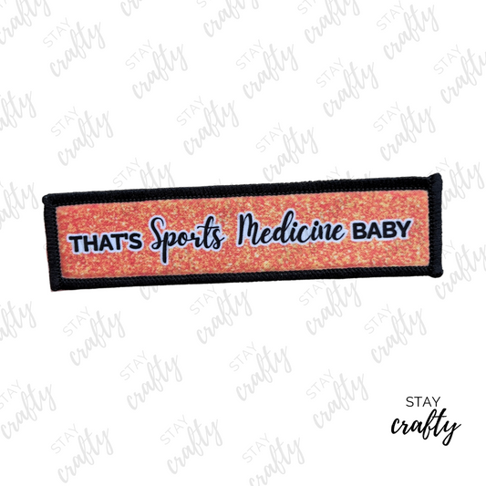 Orange That's Sports Medicine Baby- Patch
