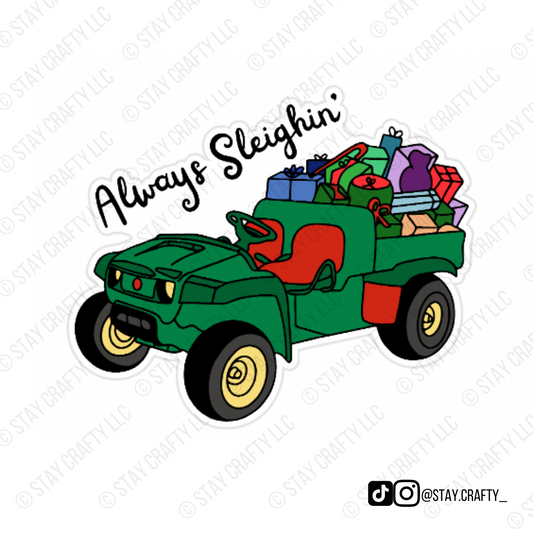 Always Sleighin' - Sticker