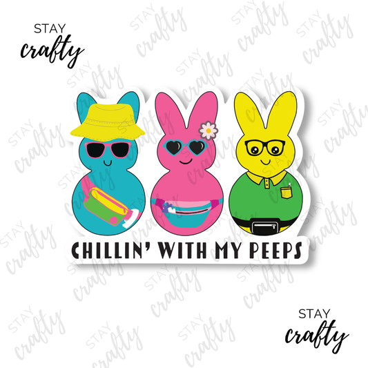 Chillin' with my peeps- Sticker