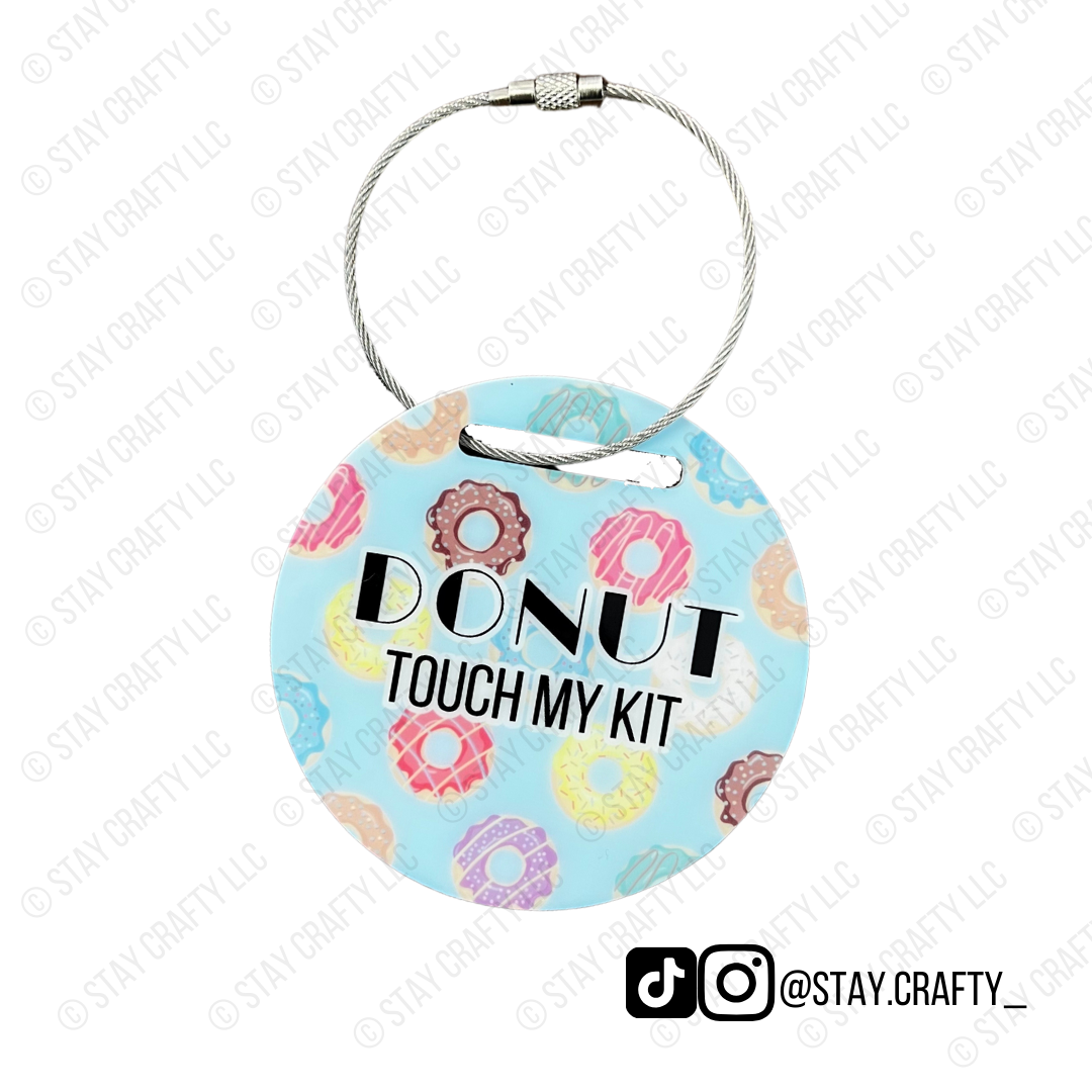 Donut touch my kit- Kit Tag