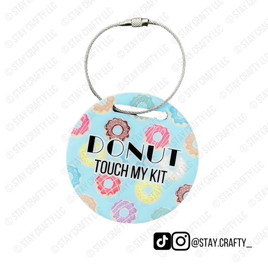 Donut touch my kit- Kit Tag