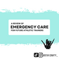 A Review of Emergency Care For Future Athletic Trainers- Notebook