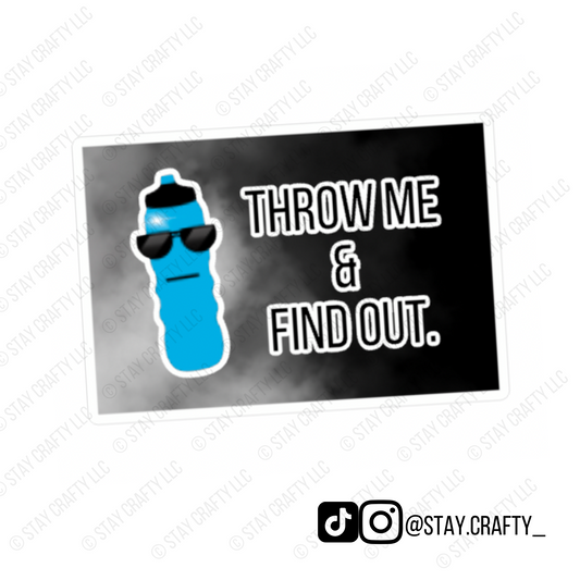 Blue Throw me & Find out - Sticker