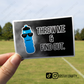 Blue Throw me & Find out - Sticker