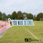 You need to chill - Sticker