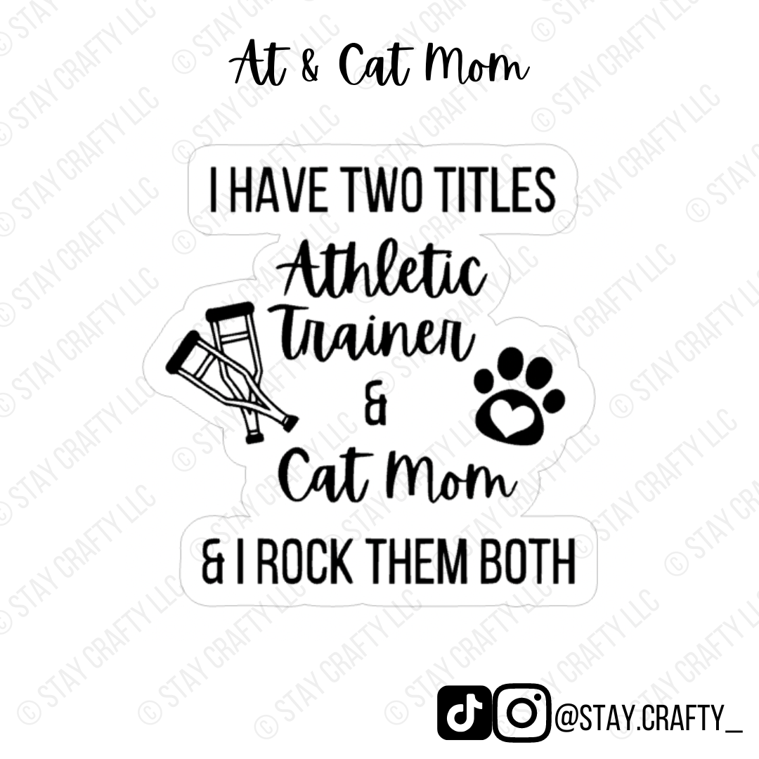 Athletic Trainer & Cat Mom - Sticker