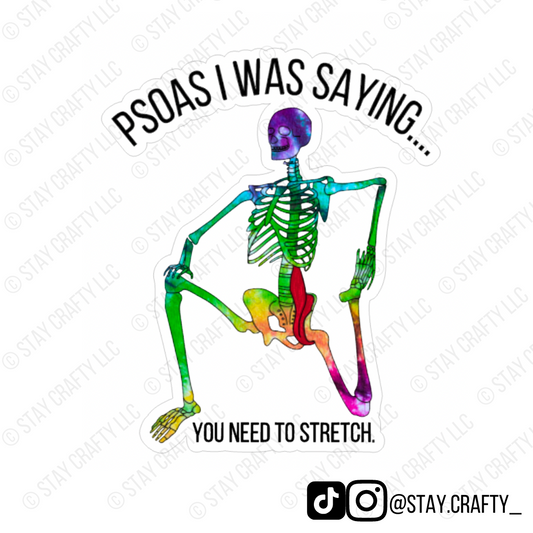 Psoas I was saying...You need to stretch. - Sticker