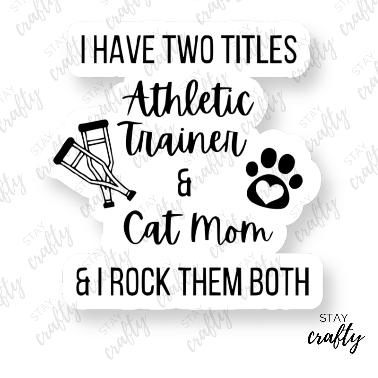 Athletic Trainer & Cat Mom - Sticker