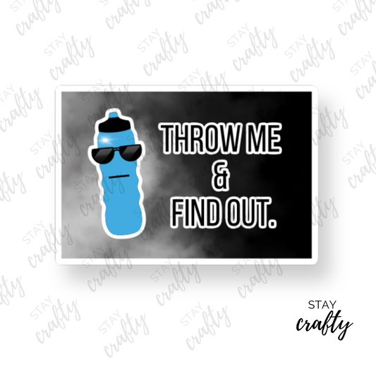 Blue Throw me & Find out - Sticker