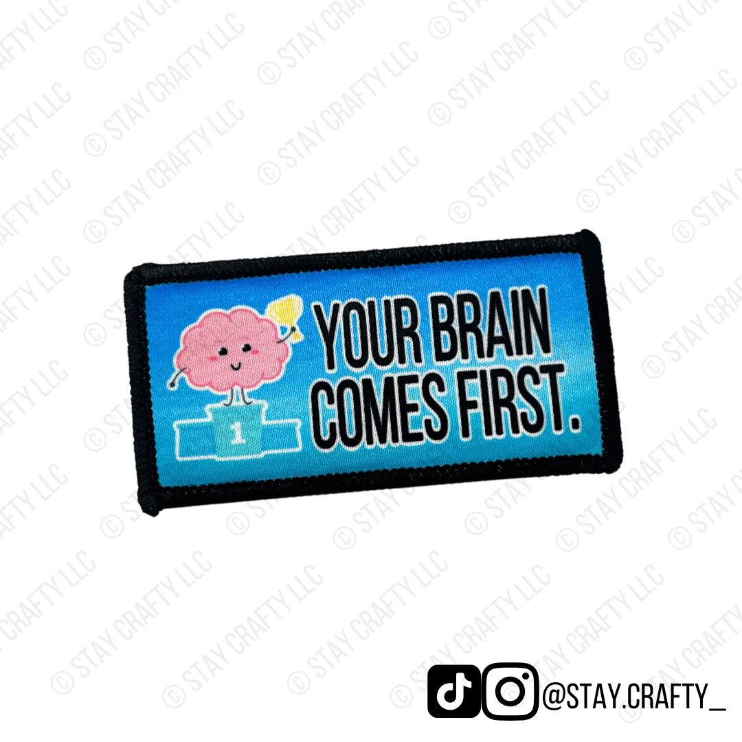 Your Brain Comes First- Patch