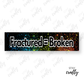 Fractured= Broken- Sticker