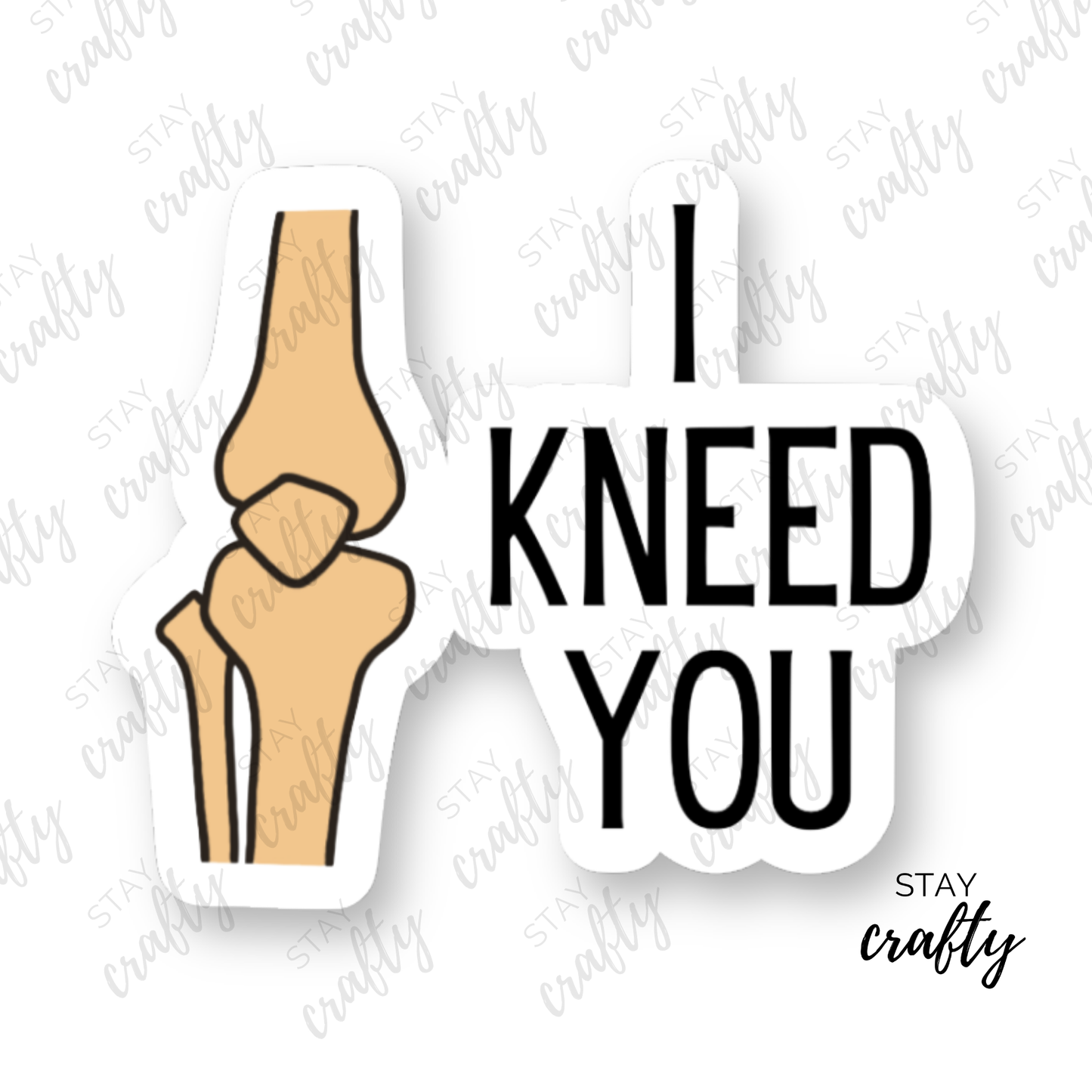 I Kneed You - Sticker