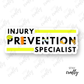 Injury Prevention Specialist - Sticker