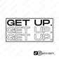 Get up, get up, get up - Sticker