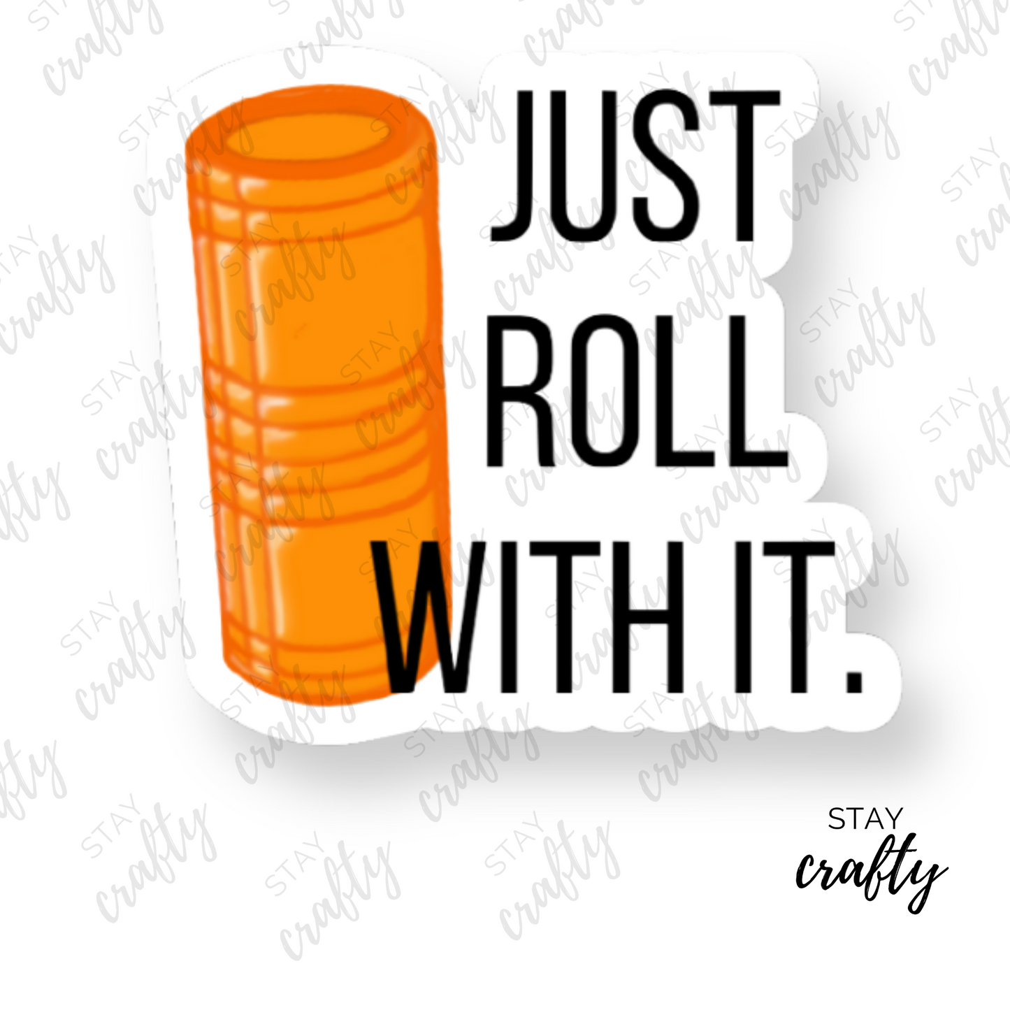 Just roll with it- Sticker