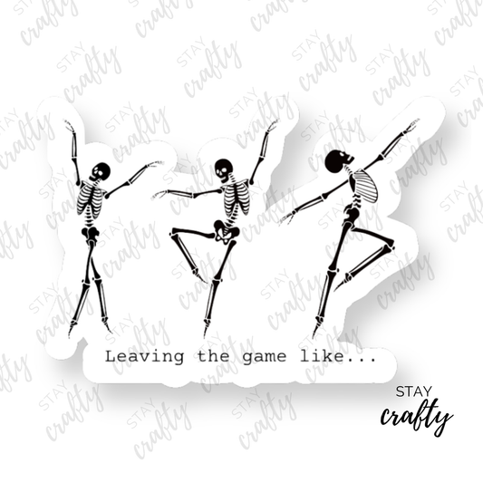 Leaving the game like... - Sticker