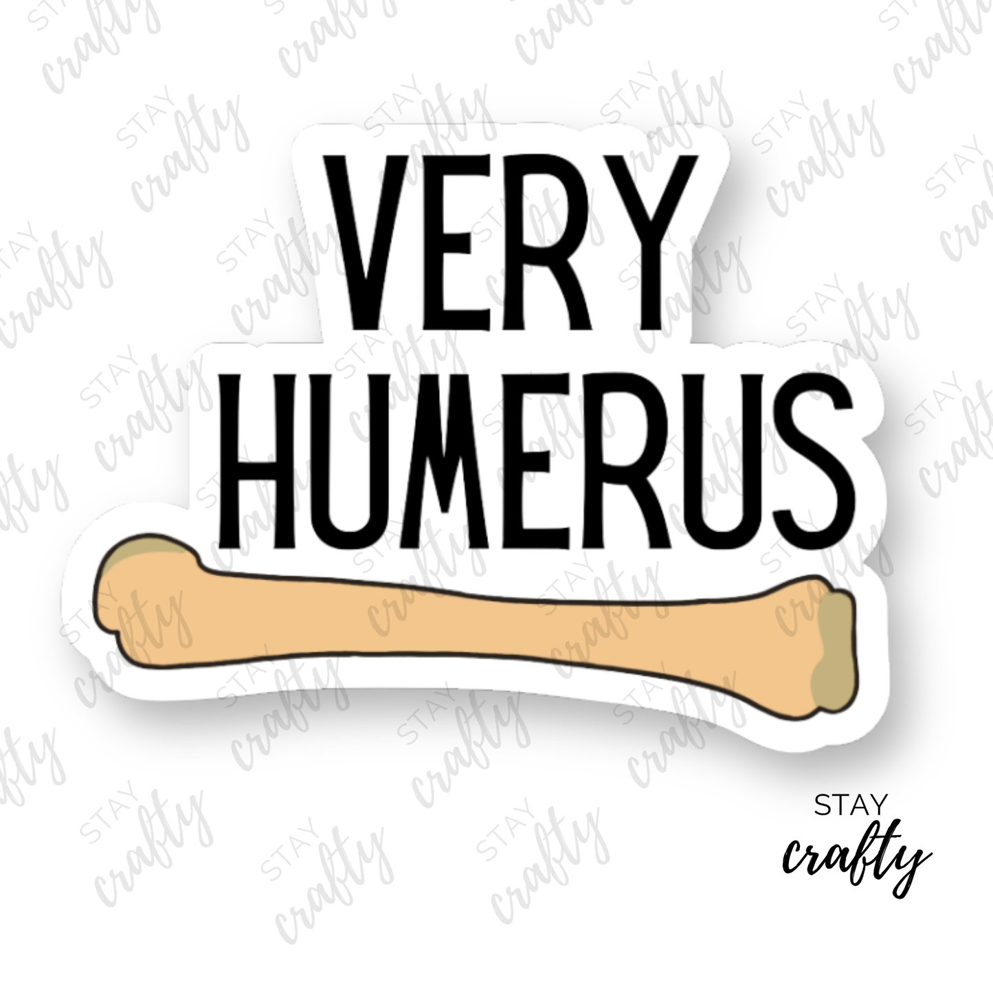 Very Humerus - Sticker