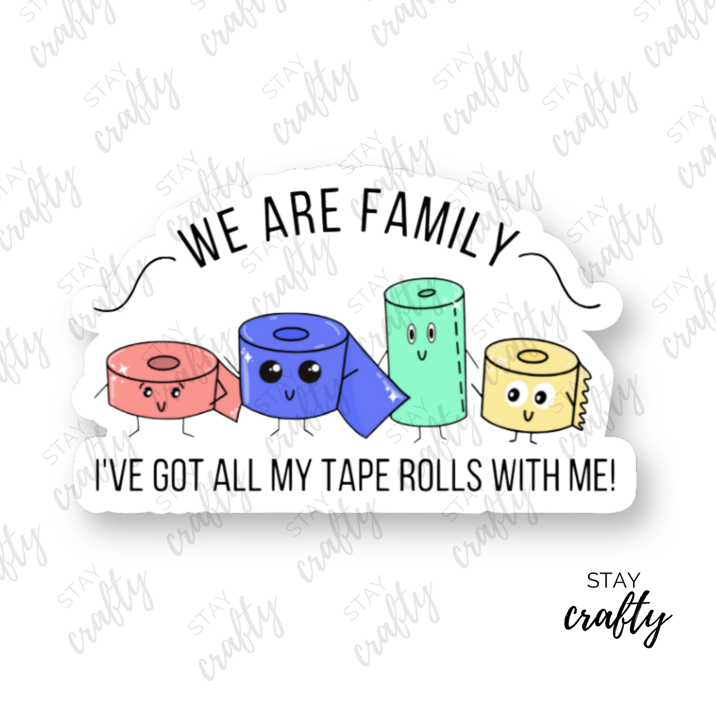 I've got all my tape rolls with me! - Sticker