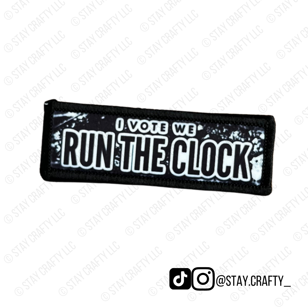 Black/White I Vote we run the Clock- Patch