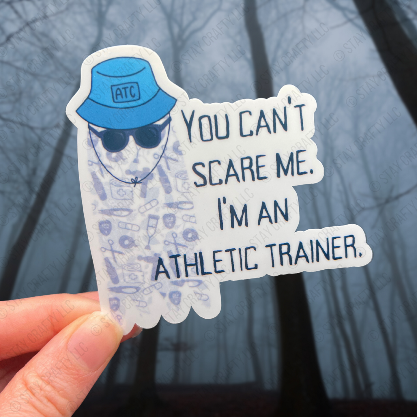 You can't scare me, I'm an athletic trainer - Sticker