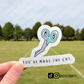 You've Made The Cut w/Cute Scissors - Sticker