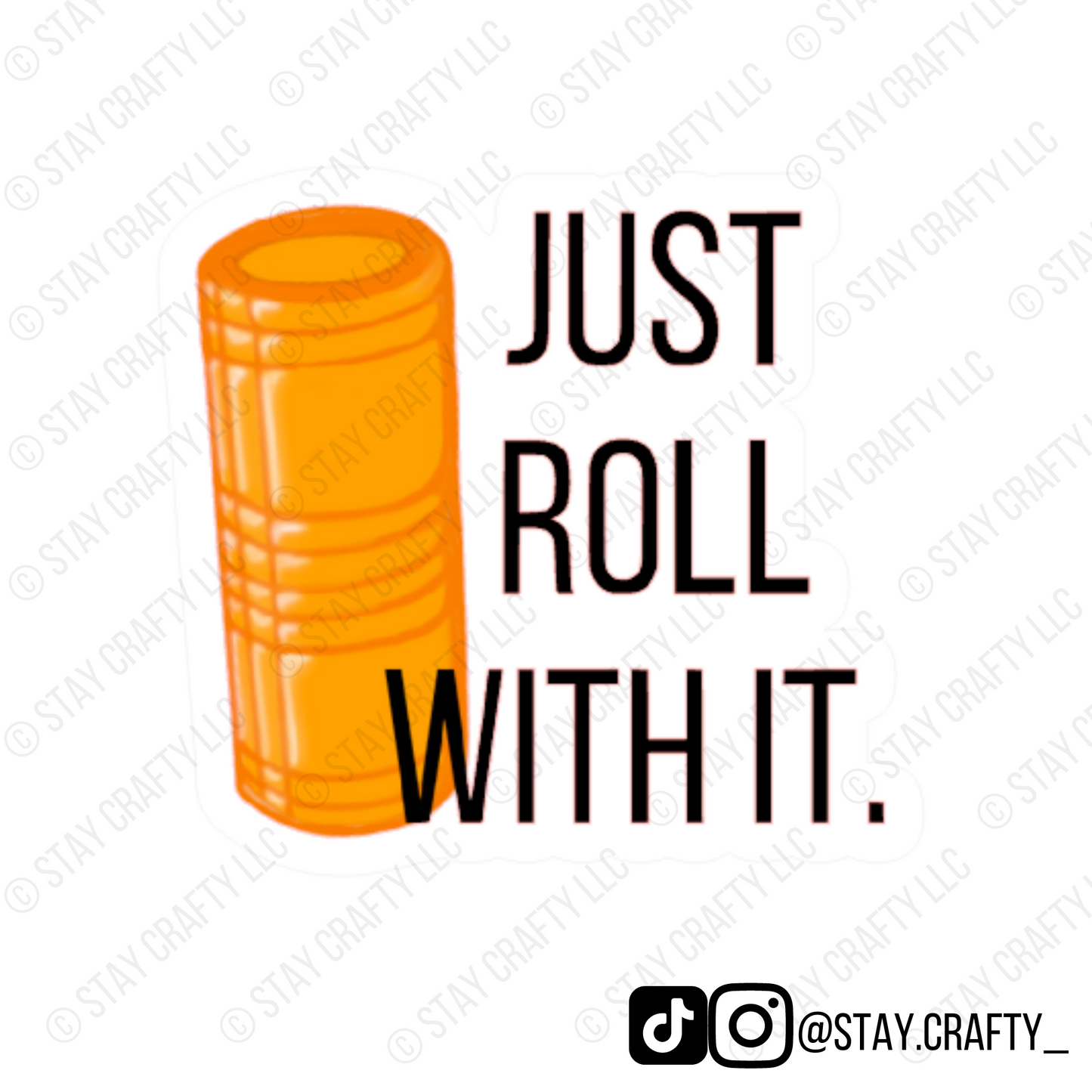 Just roll with it- Sticker