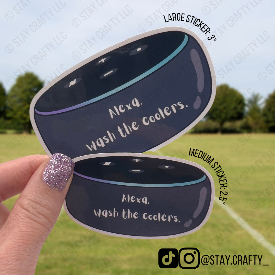 Alexa, Wash The Coolers - Sticker